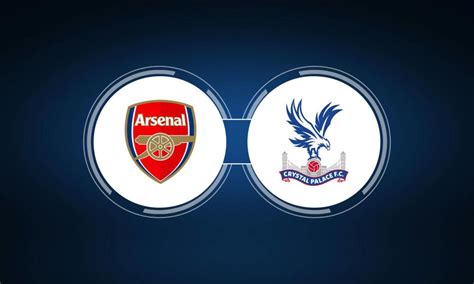 Arsenal FC vs. Crystal Palace: Live Stream, TV Channel, Start Time | 3 ...