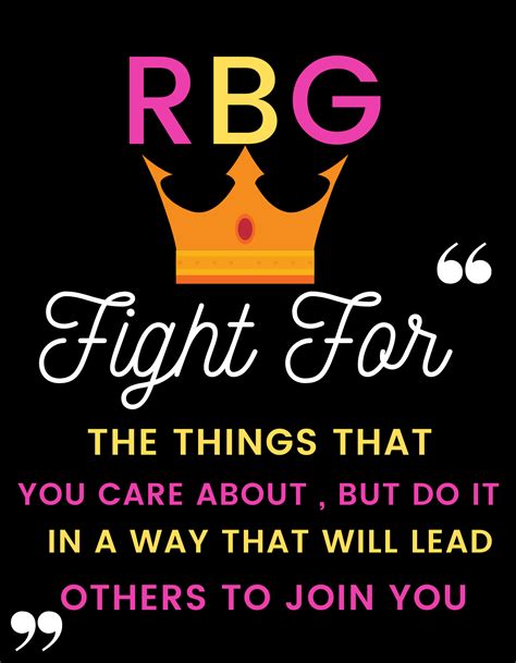 Fight For The Things You Care About RBG Quotes Poster | Quote posters, Rbg quotes, Quotes