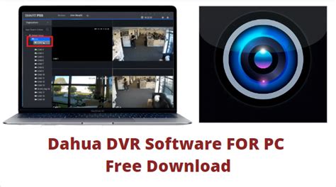 Dahua DVR Software For PC Free Download Windows and MAC 2020