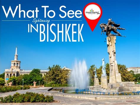 Kyrgyzstan Tourism - A Complete Travel Guide for Your Visit to Bishkek | TravelsMantra