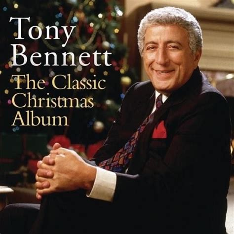 Tony Bennett - The Classic Christmas Album Lyrics and Tracklist | Genius