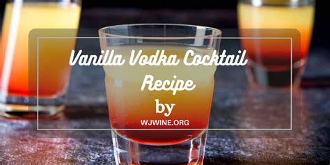 Vanilla Vodka Cocktails: A Sweet and Smooth Drink for Any Occasion ...