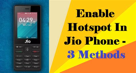 How to use Hotspot in Jio Phone – 4 Ways To Enable Jio Phone Hotspot