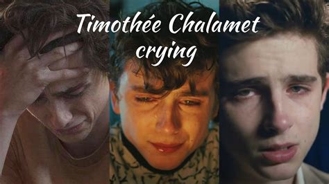 Timothée Chalamet crying in movies for 2 minutes straight (compilation) - YouTube