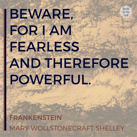 Mary Wollstonecraft Shelley Quote: Frankenstein