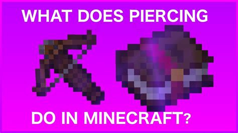 What Does Piercing do in Minecraft