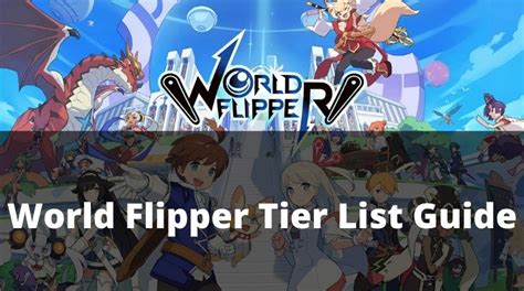 World Flipper Tier List Guide(May 2023): Best Team & Characters