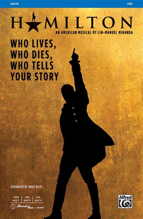 Who Lives, Who Dies, Who Tells Your Story: SAB Choral Octavo: Lin-Manuel Miranda