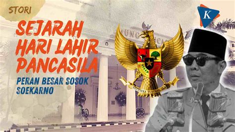 Sejarah Lahirnya Pancasila, Peran Besar Sosok Ir Soekarno