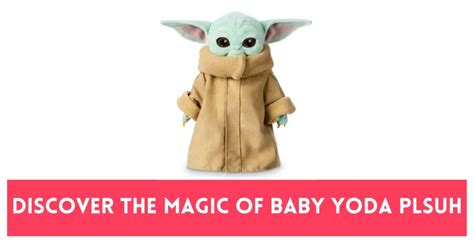 Unlock New Adventures with Baby Yoda Plush Toys