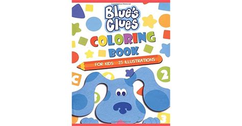 Blue’s Clues Coloring Book For Kids: Coloring Book For Kids | For Toddlers | 25 Illustrations by ...