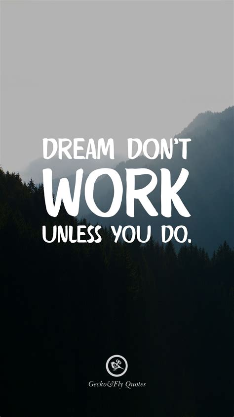 Dream don’t work unless you do. | Iphone wallpaper quotes inspirational, Hd wallpaper quotes ...