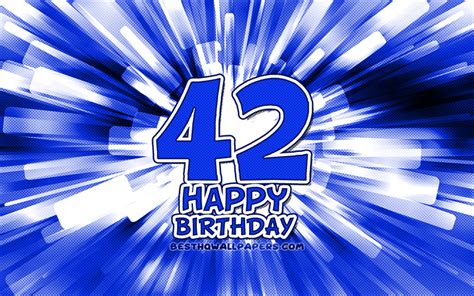 Download wallpapers Happy 42nd birthday, 4k, blue abstract rays, Birthday Party, creative, Happy ...