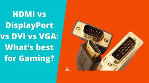 HDMI vs DisplayPort vs DVI vs VGA: What's best for gaming?