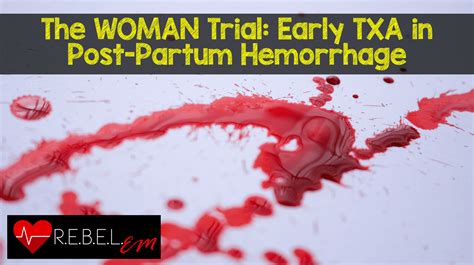 Early TXA in Post-Partum Hemorrhage - REBEL EM - Emergency Medicine Blog