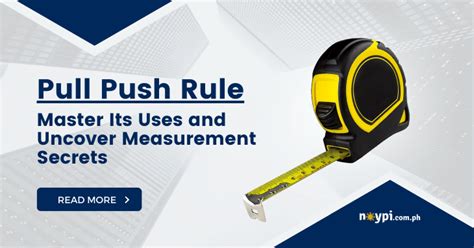 Pull Push Rule: Master Its Uses & Uncover Measurement Secrets