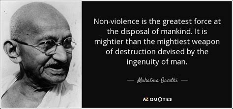 Mahatma Gandhi quote: Non-violence is the greatest force at the ...