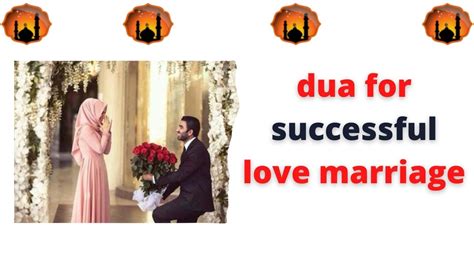 dua for successful love marriage - Islamic Dua For Love Back and Solve ...