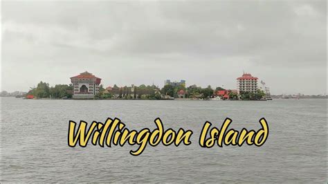 Willingdon Island | largest artificial island in india | Cochin Port ...