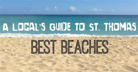 A Local's Guide To St. Thomas: Best Beaches