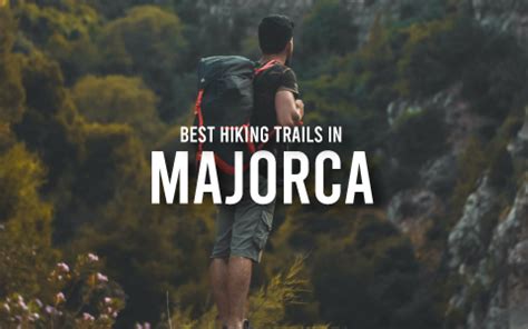 Best hiking trails in Majorca | My Rental Homes Blog