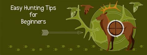 6 Easy Hunting Tips For Beginners | Adventure Gears Lab