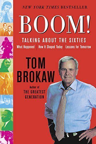 Boom!: Voices of the Sixties Personal Reflections on the '60s and Today by Tom Brokaw, http ...