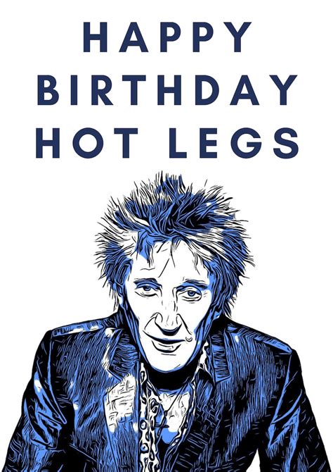 Rod Stewart Themed Birthday Card Happy Birthday Hot Legs - Etsy