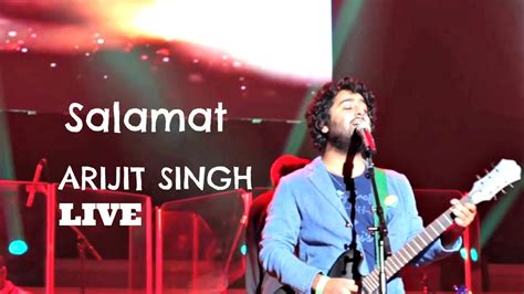 Arijit Singh Live | Salamat - YouTube