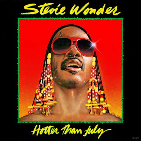 Stevie Wonder - Hotter Than July Lyrics and Tracklist | Genius