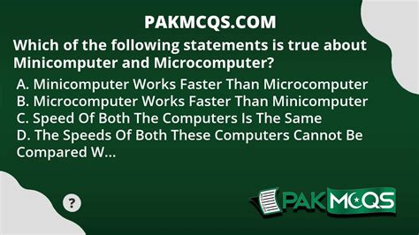 Which of the following statements is true about Minicomputer and ...