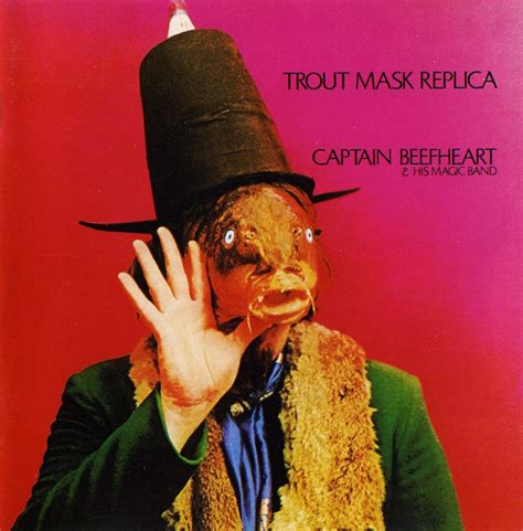 CAPTAIN BEEFHEART & HIS MAGIC BAND - TROUT MASK REPLICA (1969)