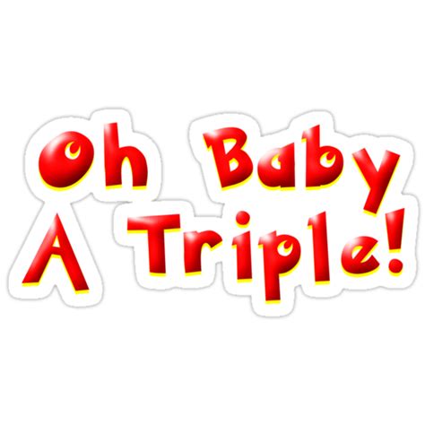 "Oh Baby A Triple!" Stickers by ChrisButler | Redbubble