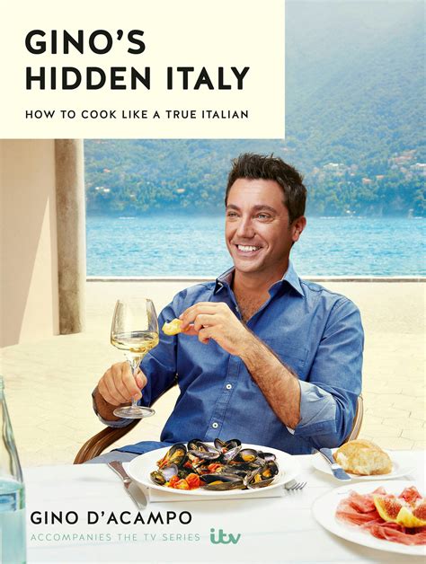 Gino's Hidden Italy: How to cook like a true Italian by Gino D'Acampo - Books - Hachette Australia