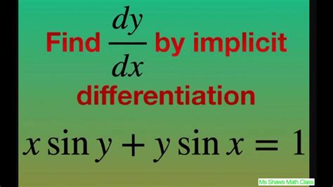 Find derivative implicitly with respect to x for x sin y + y sin x = 1 - YouTube