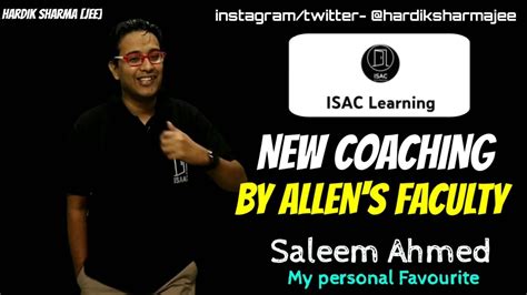 NMS Sir New Coaching in Kota - ISAC Learning || Saleem Sir Joined || Top Allen Faculties Joined ...