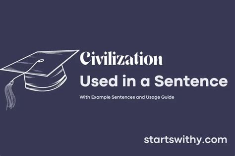 CIVILIZATION in a Sentence Examples: 21 Ways to Use Civilization