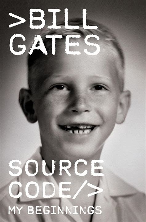 Source Code: My Beginnings: Gates, Bill: 9781039056329: Books - Amazon.ca