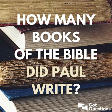 How many books of the Bible did Paul write? | GotQuestions.org