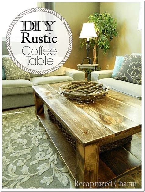 Recaptured Charm: Do It Yourself – Rustic Coffee Table