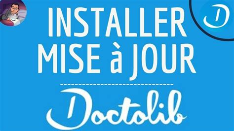 MISE A JOUR Doctolib, mettre à jour l'application DOCTOLIB et ...