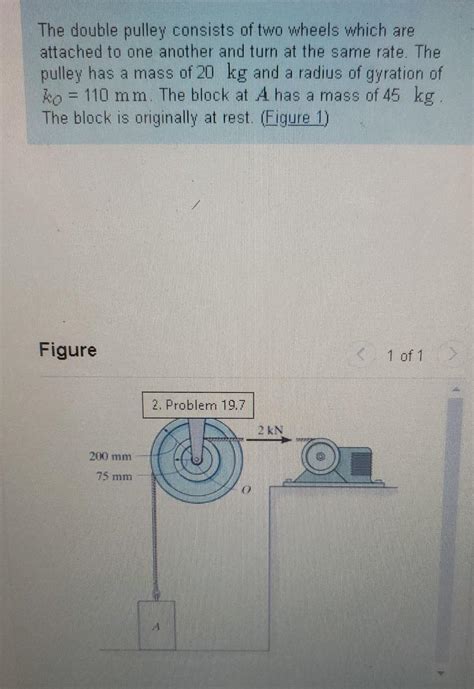 Solved The double pulley consists of two wheels which are | Chegg.com