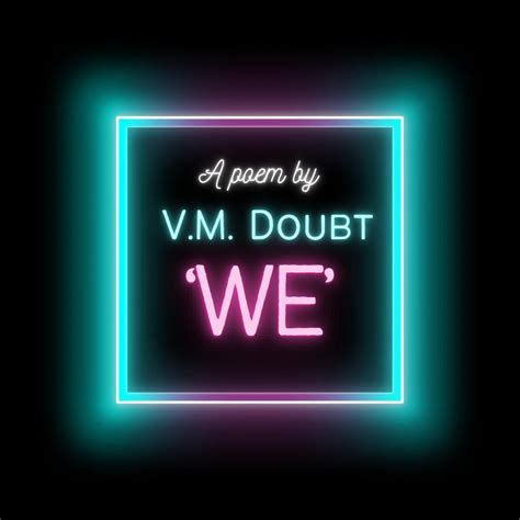 ‘We’ - Poem by @vmdoubt : r/vmdoubt