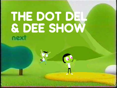 Nickjr. On Next The Dot Del Dee Show Fanmade by dempsey1 on DeviantArt