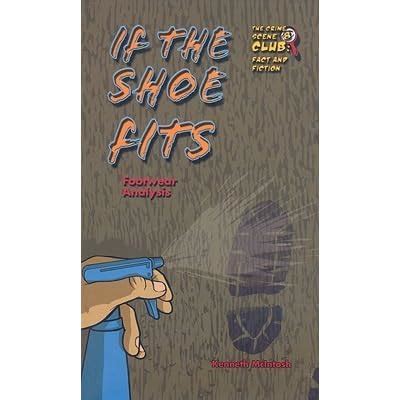 If the Shoe Fits: Footwear Analysis by Kenneth McIntosh — Reviews, Discussion, Bookclubs, Lists