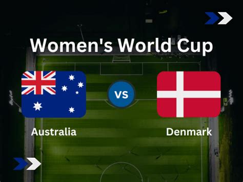 Australia vs Denmark Predictions, Odds, Tips for WWC 2023 ...