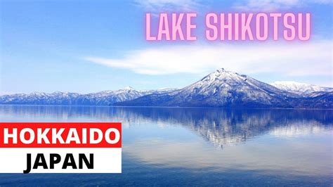 LAKE SHIKOTSU IN WINTER [4K VIDEO] | HOKKAIDO, JAPAN | JAPAN TRAVEL VLOG | MAMUN CHOWDHURY ...