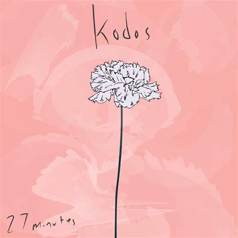 Kodos (USA) – 27 Minutes Lyrics | Genius Lyrics