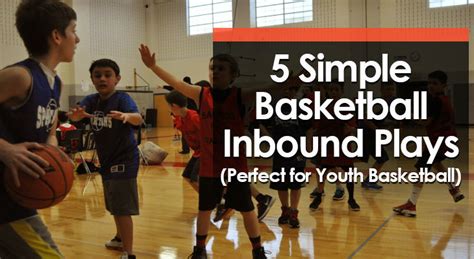 5 Simple Basketball Inbound Plays (Perfect for Youth Basketball)