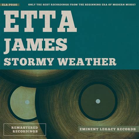 Stormy Weather, Etta James - Qobuz